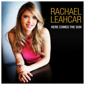 Rachael leahcar here comes the sun